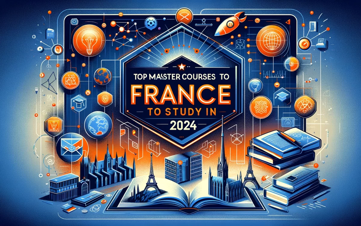 Top Master Courses to Study in France 2024