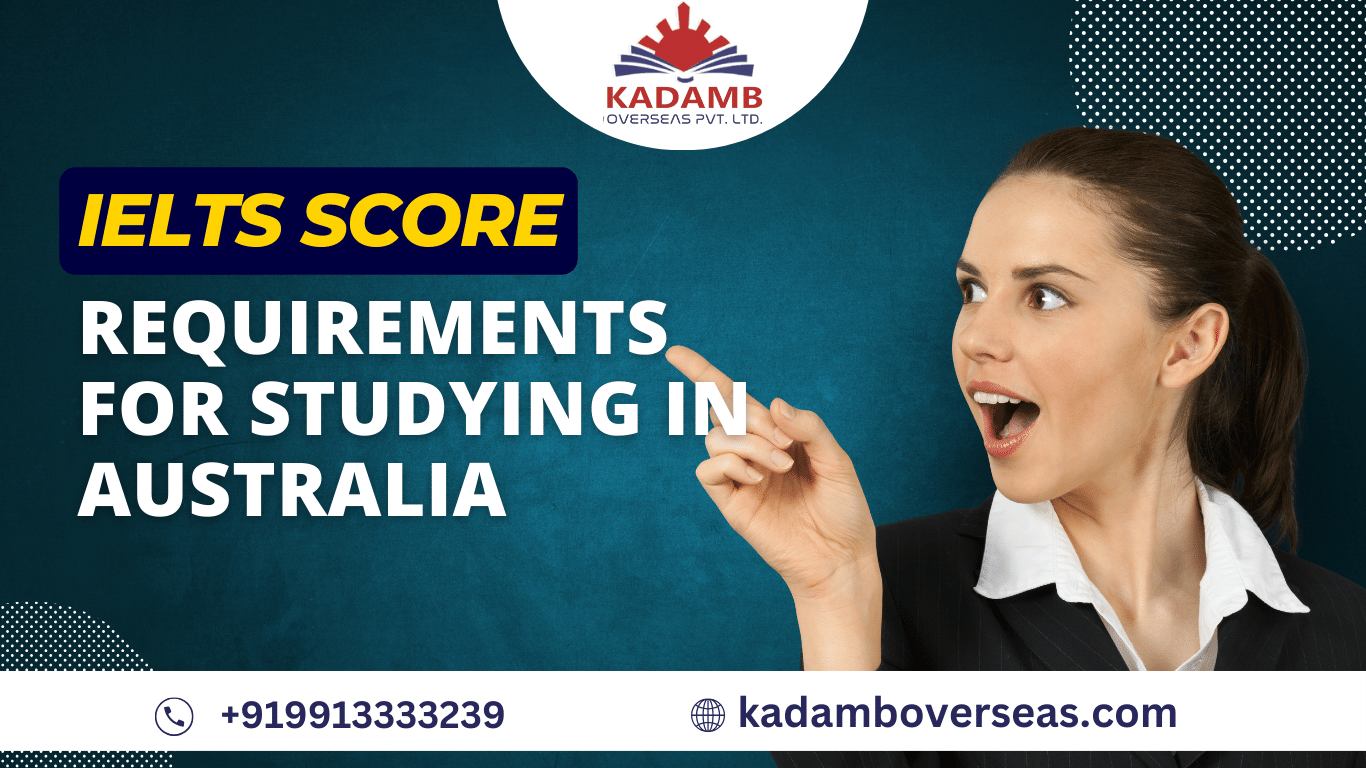 ielts-score-requirements-for-studying-in-australia