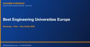 Best Engineering Universities in Europe for Indian Students 2026: Rankings & Fees