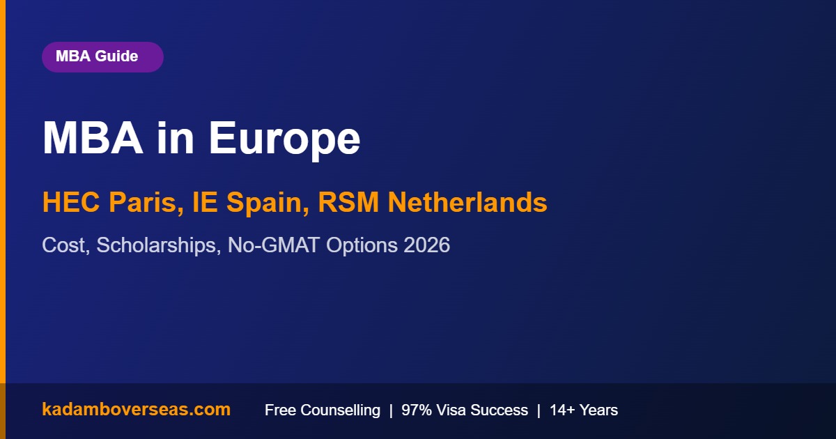 MBA in Europe for Indian Students 2026 — Cost, Top Schools, Scholarships, Visa
