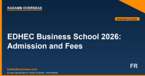 EDHEC Business School 2026 — Admission, Fees, Indian Guide